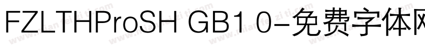 FZLTHProSH GB1 0字体转换